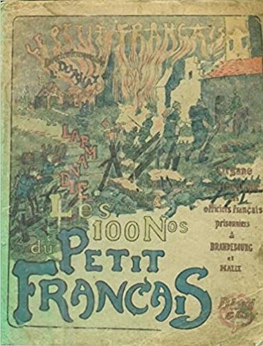 Les cent Numéros du Petit Français. Organe authentique des Officiers français prisonniers à Brandebourg et Halle - Hubert De Larmandie - copertina