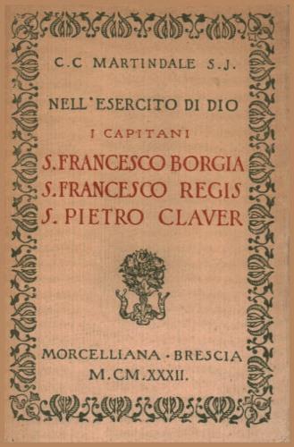 Nell'esercito di Dio. I capitani S. Francesco Borgia, S. Francesco Regis, S. Pietro Claver - C.C Martindale - copertina