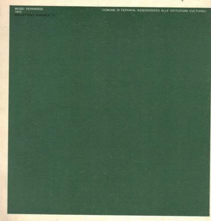 Musei Ferraresi 1973, - copertina