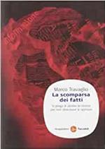 La scomparsa dei fatti. Si prega di abolire le notizie per non disturbare le opinioni