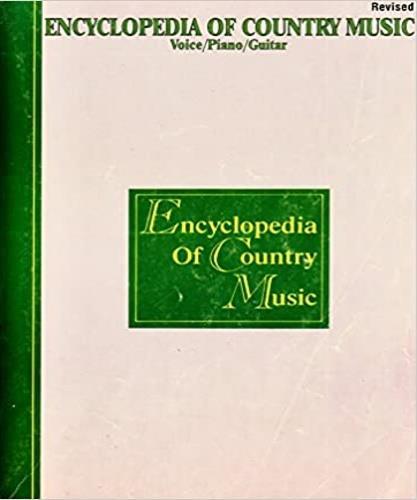 Encyclopedia of country music. Revised Voice/Piano/Guitar - copertina