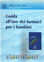 Guida all'uso dei farmaci per i bambini