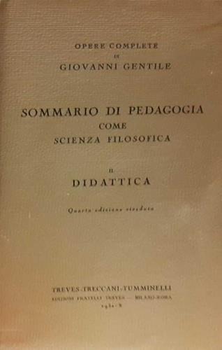 Sommario di pedagogia come scienza filosofica. Vol. II: Didattica - Giovanni Gentile - copertina