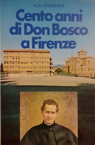 Cento anni di Don Bosco a Firenze - N.M Gemignani - copertina