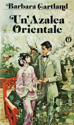 Un Azalea orientale - Barbara Cartland - copertina