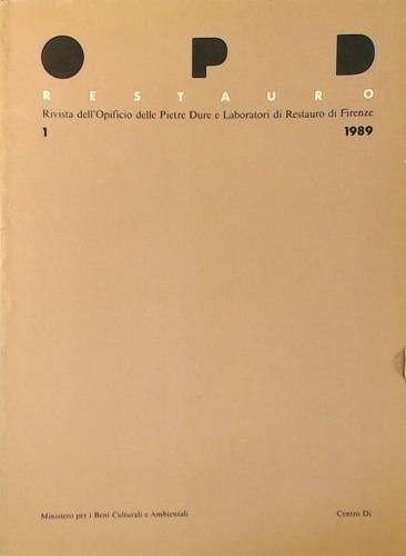 OPD Restauro. Quaderni dell'Opificio delle Pietre Dure e Laboratori di Restauro di Firenze. N. 1, 1989 - Antonio Paolucci - copertina
