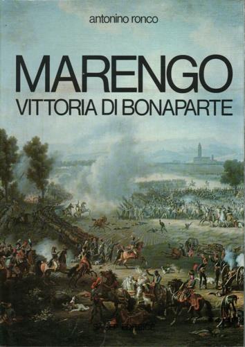 Marengo. Vittoria di Bonaparte - Antonino Ronco - copertina
