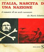 Italia, nascita di una nazione ; Il romanzo di un secolo