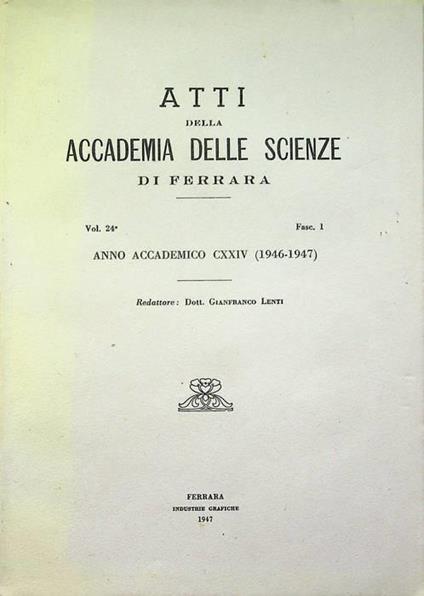 Atti della Accademia delle scienze di Ferrara: volume 24: fascicolo primo: anno accademico CXXCIV (1946-47) - copertina