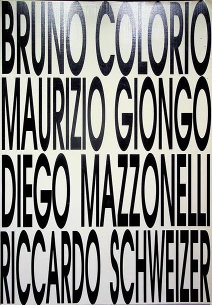 Riccardo Schweizer: nouvelle adresse. 14 maggio - 5 giugno 1993 - Maurizio Giongo: 19 marzo - 10 aprile 1993 - Diego Mazzonelli: 16 aprile - 8 maggio 1993 - Bruno Colorio: 19 febbraio - 13 marzo 1993 - Luigi Serravalli - copertina