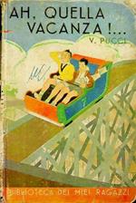 Ah, quella vacanza!..