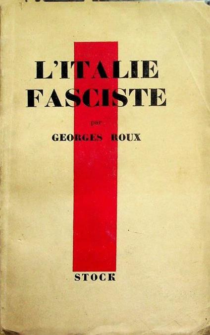 L'Italie fasciste - Georges Roux - copertina