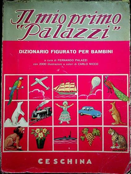 Il  mio primo Palazzi: [dizionario figurato per bambini] - Fernando Palazzi - copertina
