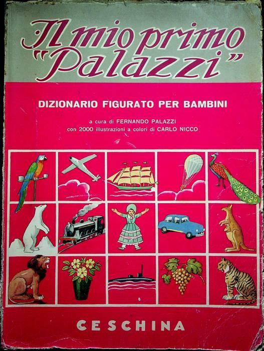 Il  mio primo Palazzi: [dizionario figurato per bambini] - Fernando Palazzi - copertina