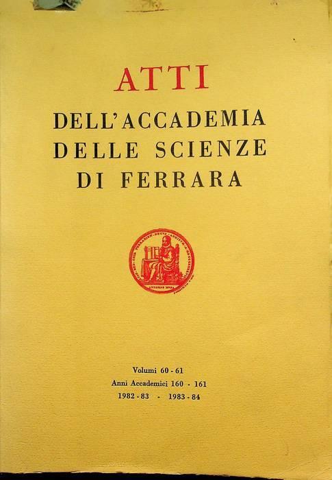 Atti della Accademia delle scienze di Ferrara: volumi 60-61: anni accademici 160-161 (1982-83, 1983-84) - copertina