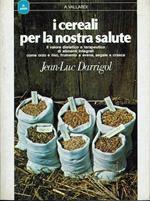 I cereali per la nostra salute