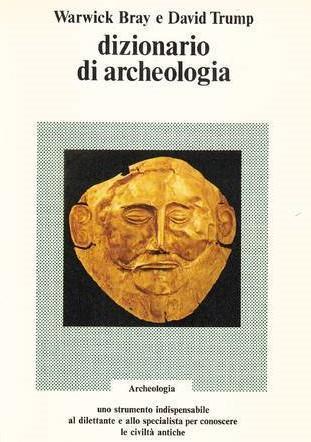 Dizionario Di Archeologia - Warwick Bray - copertina