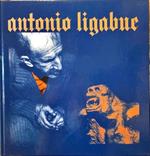 Mostra antologica di Antonio Ligabue (1899-1965). Cencenighe Agordino 22 giugno – 23 settembre 1984