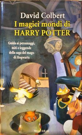 I magici mondi di Harry Potter - David Colbert - copertina