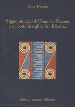 Saggio sui regni di Claudio e Nerone, e sui costumi e gli scritti di Seneca. Con una nota di Luciano Canfora