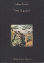 Torre di guardia. A cura di Leonardo Sciascia. Con un saggio di Salvatore Battaglia