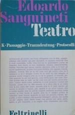 Teatro. K -Passaggio - Traumdeutung - Protocolli