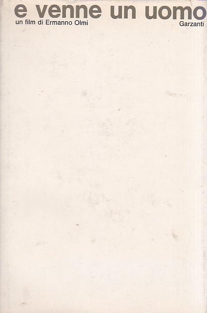 E venne un uomo. Redazione di Giacomo Gambetti e Claudio Sorgi - Ermanno Olmi - copertina