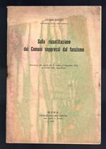 Sulla ricostituzione dei Comuni soppressi dal fascismo