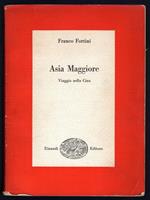 Asia Maggiore. Viaggio nella Cina