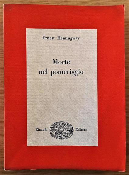 Morte nel pomeriggio - Ernest Hemingway - copertina