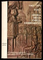 1963-1976. Voce e storia della Chiesa Ambrosiana. Volume primo