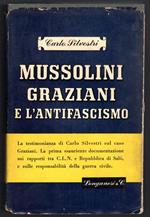 Mussolini Graziani e l'antifascismo