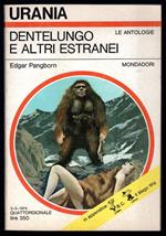 Dentelungo e altri estranei