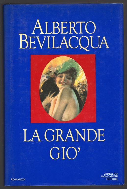 La grande Giò - Alberto Bevilacqua - copertina