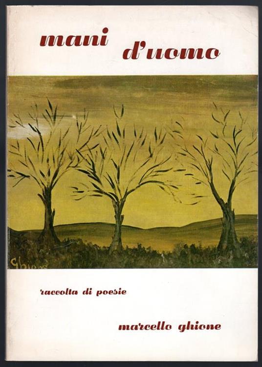 Mani d'uomo. Raccolta di poesie - Marcello Ghione - copertina