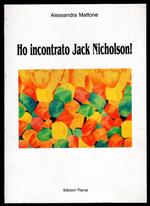 Ho incontrato Jack Nicholson!