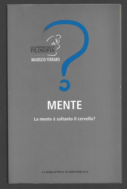 Mente - La mente è soltanto il cervello? - Maurizio Ferraris - copertina