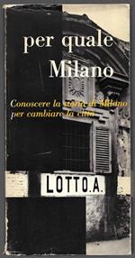 Per quale Milano - Conoscere la storia di Milano per cambiare la città