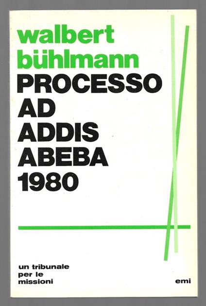 Processo ad Addis Abeba 1980 - Un tribunale per le missioni - Walbert Buhlmann - copertina