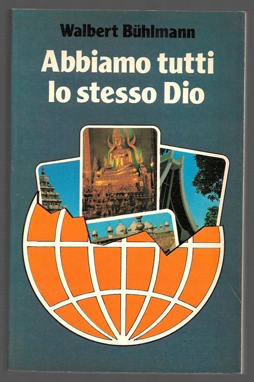 Abbiamo tutti lo stesso Dio - Walbert Buhlmann - copertina