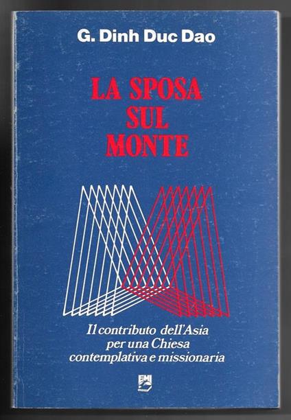 La sposa sul monte - Il contributo dell'Asia per una Chiesa contemplativa e missionaria - copertina