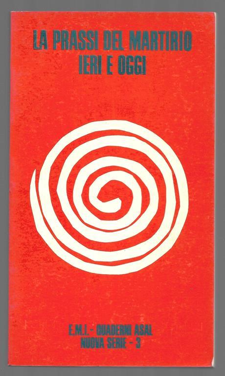 La prassi del martirio ieri e oggi - copertina