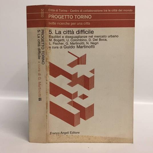 Progetto Torino 5. La città difficile. Equilibri e diseguaglianze nel mercato urbano - copertina