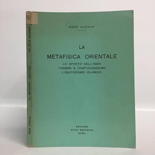 La metafisica orientale. lo spirito dell'India. Taoismo e Confucianesimo. L'esoterismo islamico - René Guénon - copertina