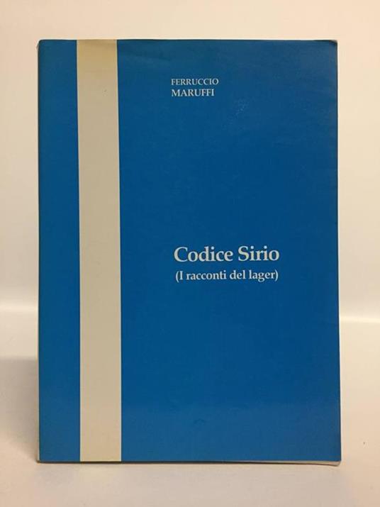 Codice Sirio (I racconti dei lager) - Ferruccio Maruffi - copertina