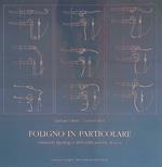 Foligno in Particolare. Elementi Tipologici Dell'edificazione Storica