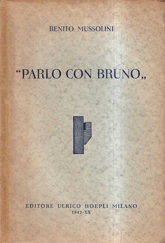 Parlo con Bruno - Benito Mussolini - copertina