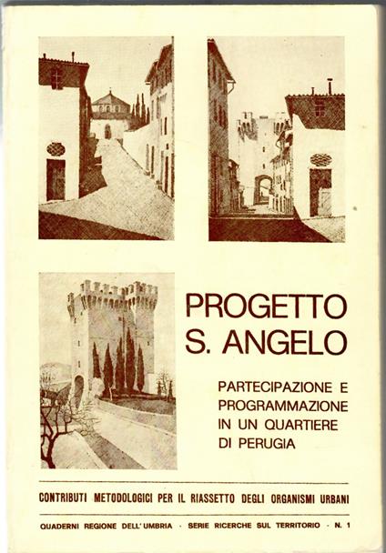 Progetto S. Angelo. Partecipazione e Programmazione in un Quartiere di Perugia - copertina