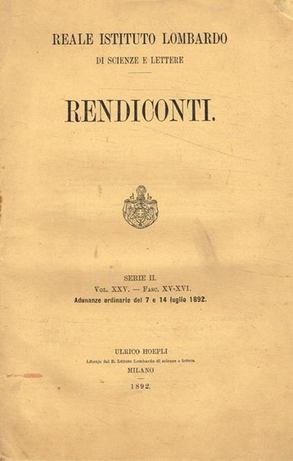 Reale istituto lombardo di scienze e lettere. Rendiconti, serie II, vol.XXV, fasc.XV/XVI - copertina