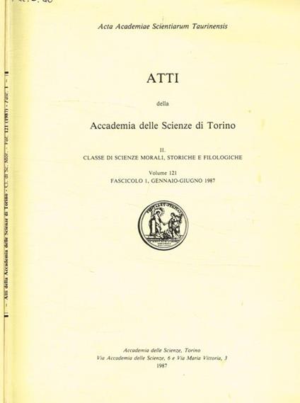 Atti della accademia delle scienze di Torino. II, Classe di scienze morali storiche e filologiche, vol.121, 1987 - copertina